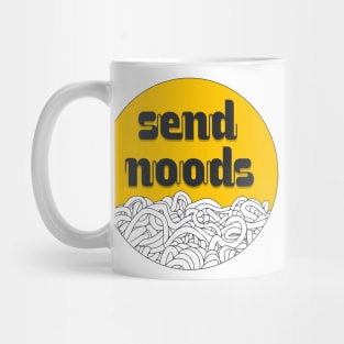 Send som' noods! Mug